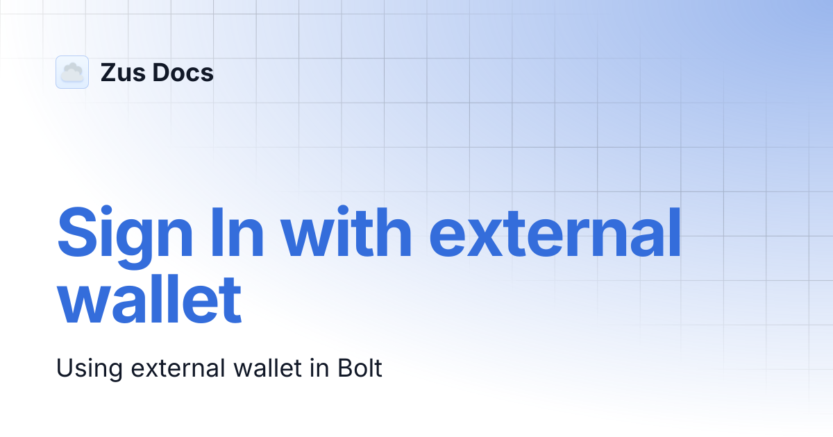 Sign In with external wallet | Zus Docs