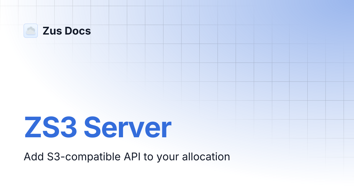 ZS3 Server | Zus Docs