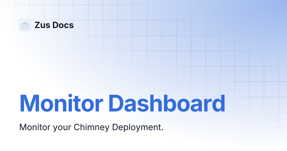 Monitor Dashboard | Zus Docs