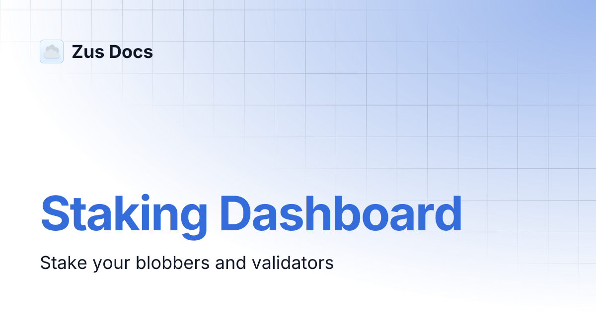 Staking Dashboard | Zus Docs