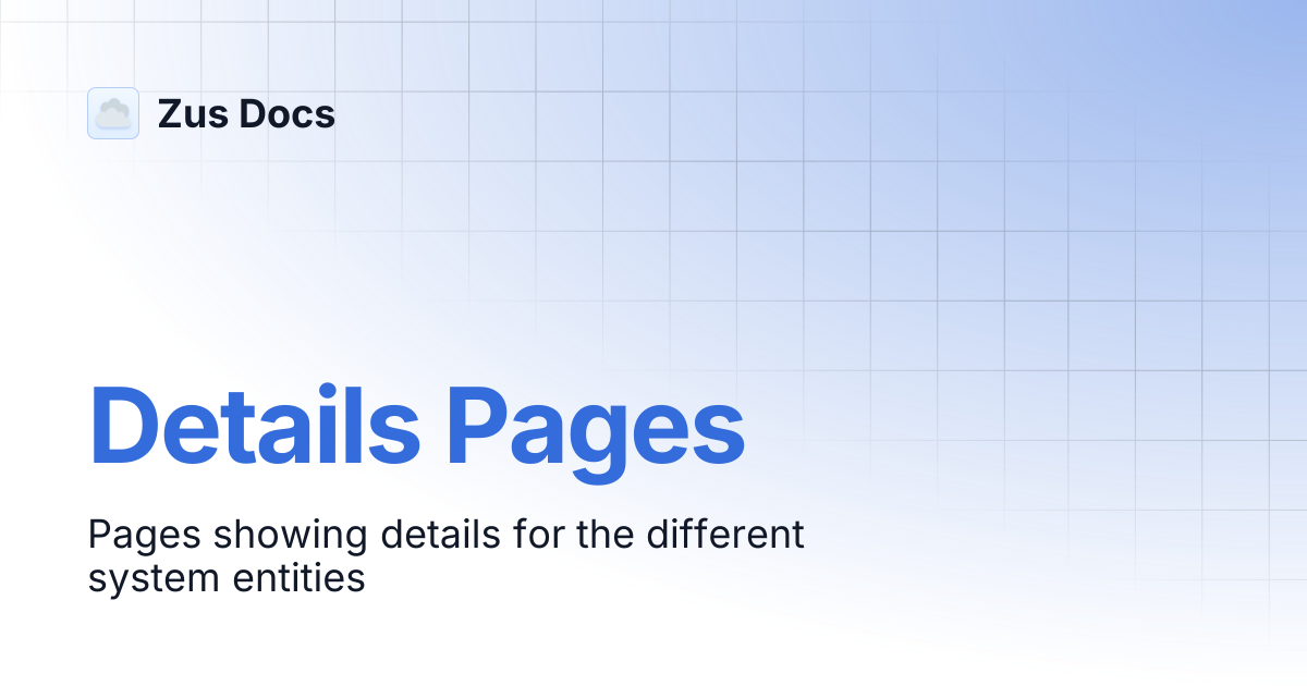 Details Pages | Zus Docs