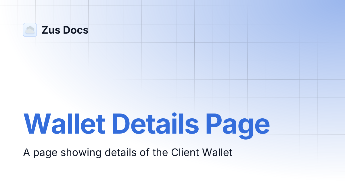 Wallet Details Page | Zus Docs